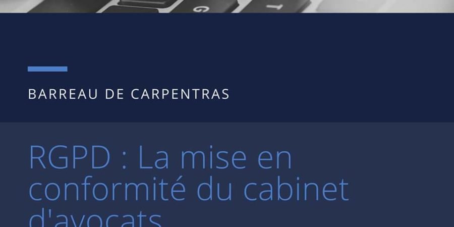 RGPD : La mise en conformité du cabinet d’avocats